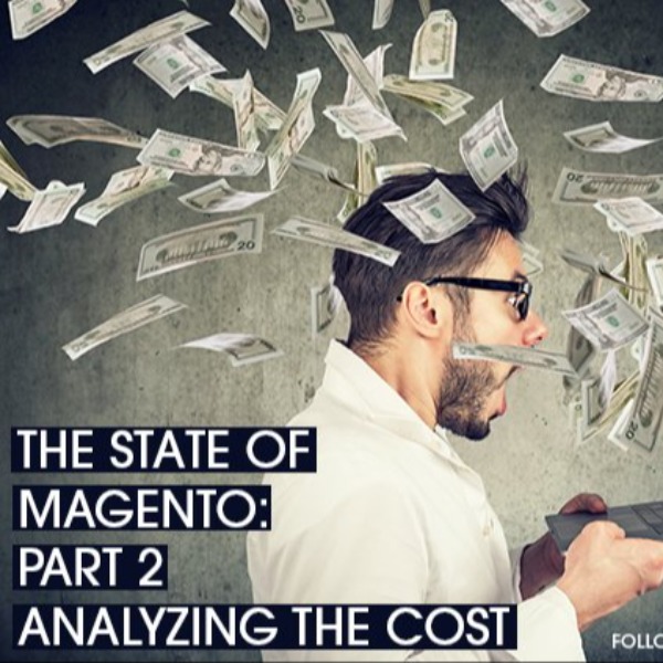 State of Magento 2 - Part 2 - Cost of Ownership